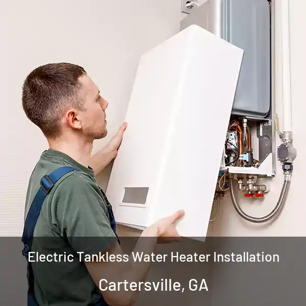  Electric Tankless Water Heater Installation Cartersville, GA
