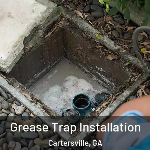  Grease Trap Installation Cartersville, GA