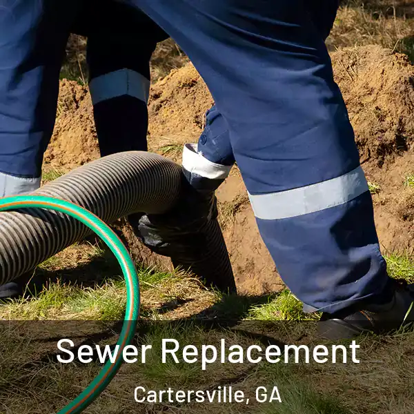  Sewer Replacement Cartersville, GA