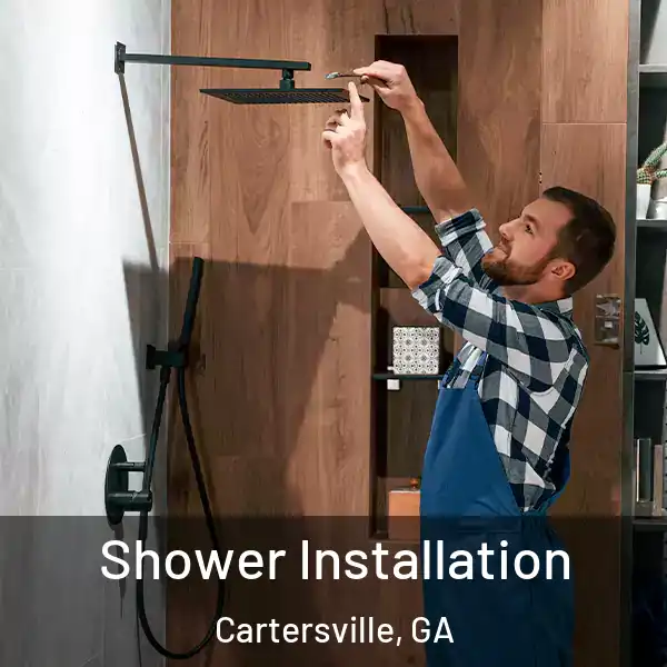  Shower Installation Cartersville, GA