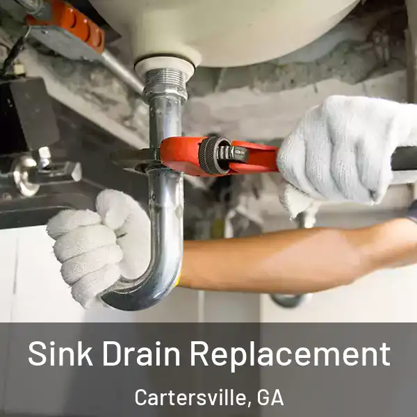  Sink Drain Replacement Cartersville, GA
