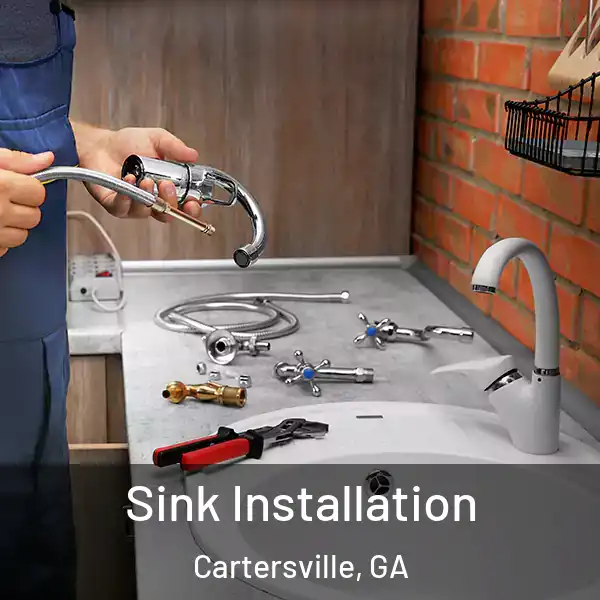  Sink Installation Cartersville, GA