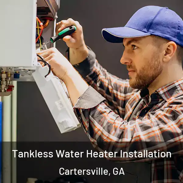  Tankless Water Heater Installation Cartersville, GA