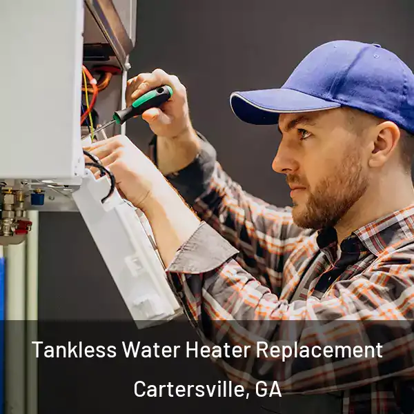  Tankless Water Heater Replacement Cartersville, GA