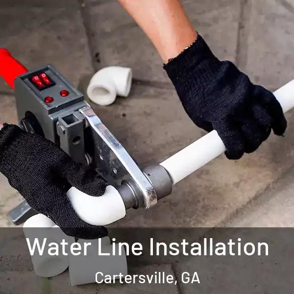  Water Line Installation Cartersville, GA